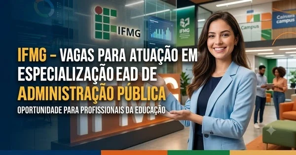 IFMG – Vagas para atuação em especialização EaD de Administração Pública