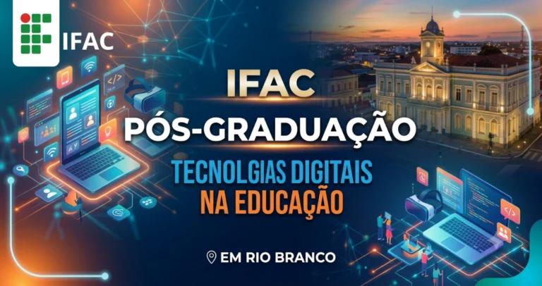 IFAC abre pós-graduação em Tecnologias Digitais na Educação em Rio Branco