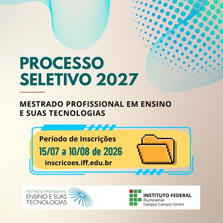 Mestrado em Ensino e Tecnologias abre 16 vagas no IFF Campos