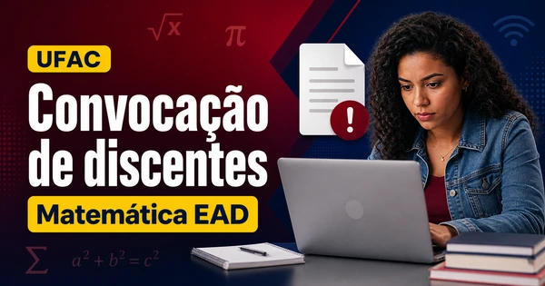 UFAC – Convocação de discentes do curso de Licenciatura em Matemática EAD