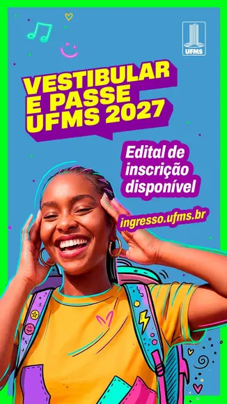 UFMS – Editais para Vestibular e PASSE 2027 já estão disponíveis