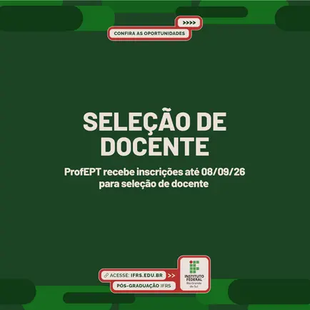 IFRS – Seleção aberta para docentes no Mestrado ProfEPT