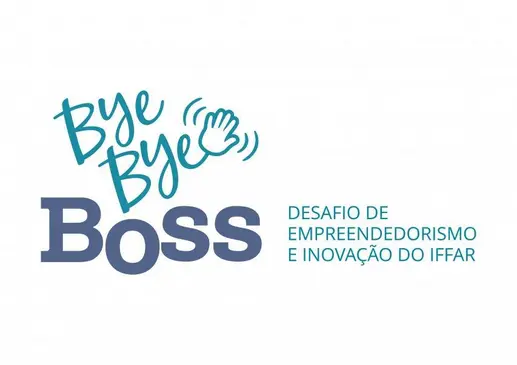 IFFar – Inscrições abertas para o desafio de inovação Bye Bye Boss