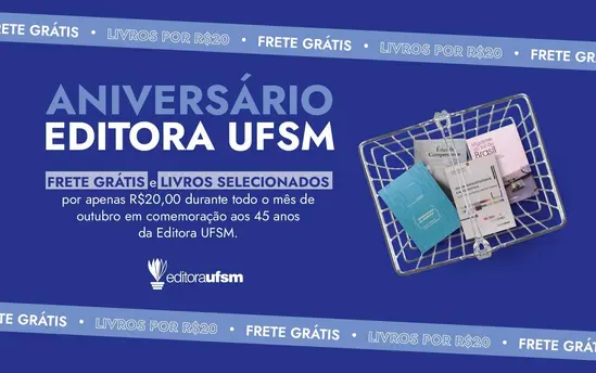 UFSM – Editora celebra 45 anos com livros a R$ 20 e frete grátis
